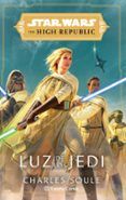 star wars the high republic luz de los jedi novela