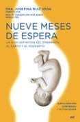 nueve meses de espera la guia definitiva del embarazo parto y p ostpa