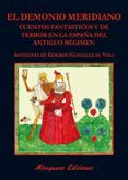 el demonio meridiano cuentos fantasticos y de terror en la espana del antiguo regimen