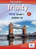 succeed in trinity-gese-b1-grade 5- cd