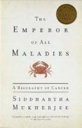 the emperor of all maladies a biography of cancer