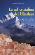 la sal cristalina del himalaya un regalo de la naturaleza la fu ente