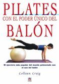 pilates con el poder unico del balon: el ejercicio mas popular de l mu