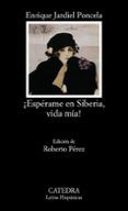 esperame en siberia vida mia
