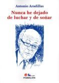 Nunca he dejado de luchar y de soñar