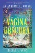 vagina obscura an anatomical voyage