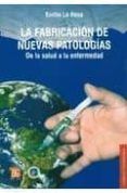 la fabricacion de nuevas patologias de la salud a la enfermedad