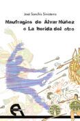 naufragios de alvar nunez o la herida del otro