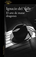 el arte de matar dragones capitan arturo andrade 1