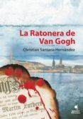 la ratonera de van gogh