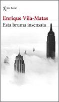 Esta bruma insensata