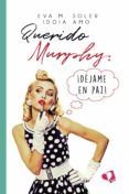 Querido Murphy:  Déjame en paz