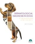 dermatologic diagnosis in the dog an approach based on skin patterns