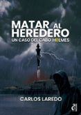 matar al heredero serie cabo holmes 6