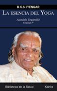la esencia del yoga (vol. v): astadala yogamala