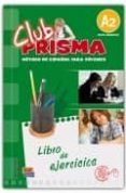 club prisma a2 - ejercicios. elemental