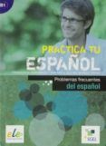 practica problemas frecuentes del espano