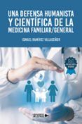 una defensa humanista y cientifica de la medicina familiar  gene ral