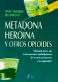 metadona heroina y otros opioides manual para un tratamiento ambu lato
