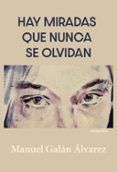 Hay miradas que nunca se olvidan