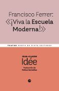 francisco ferrer viva la escuela moderna