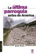 la ultima parroquia antes de america
