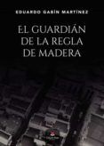 el guardian de la regla de madera
