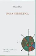 rosa hermetica (xi premio nacional de poesia joven felix grande 2015)