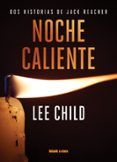 noche caliente  guerras pequenas dos historias de jack reacher