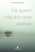 há quem no escreva poesia