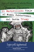 el maravilloso viaje al mundo subterraneo del baron trump
