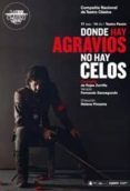 donde hay agravios no hay celos