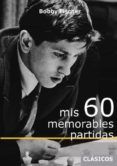 mis 60 memorables partidas