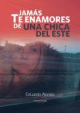 Jamás te enamores de una chica del Este