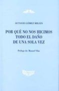 por que no nos hicimos todo el dano de una sola vez