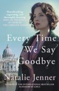 every time we say goodbye