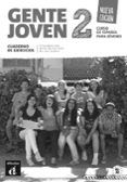 gente joven 2 nueva edicion - cuaderno de ejercicios nivel a1-a2 