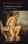 el crepusculo de los dioses y otras fantasias historicas