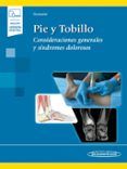 pie y tobillo: consideraciones generales y síndromes dolorosos (versió