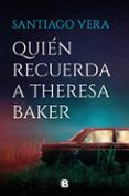quien recuerda a theresa baker