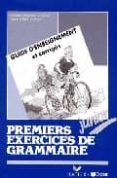 premiers exercices de grammaire guide d enseignement et corriges