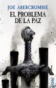 el problema de la paz trilogia la era de la locura 2 mundo de la primera ley