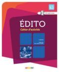 edito niveau b2 cahier d activites  cd-audio 3ere edition