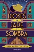 dioses de jade y sombra