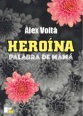 heroina palabra de mama