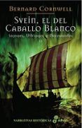 svein el del caballo blanco. sajones vikingos y normandos ii