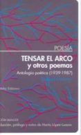 tensar el arco y otros poemas
