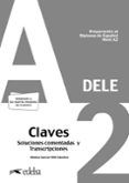 preparacion al diploma de español nivel a2 dele claves soluciones come