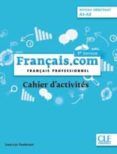Français.com débutant (A1-A2). Cahier d’exercices (3.ª ed.)