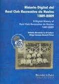 historia digital del real club recreativo de huelva 1889-2009  a digi